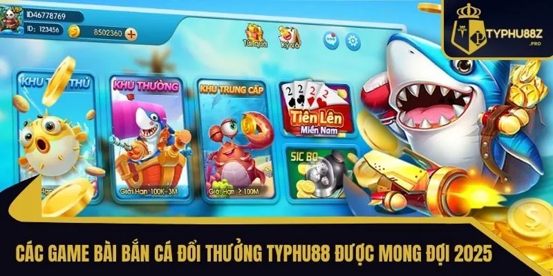 các game bắn cá đổi thưởng typhu88