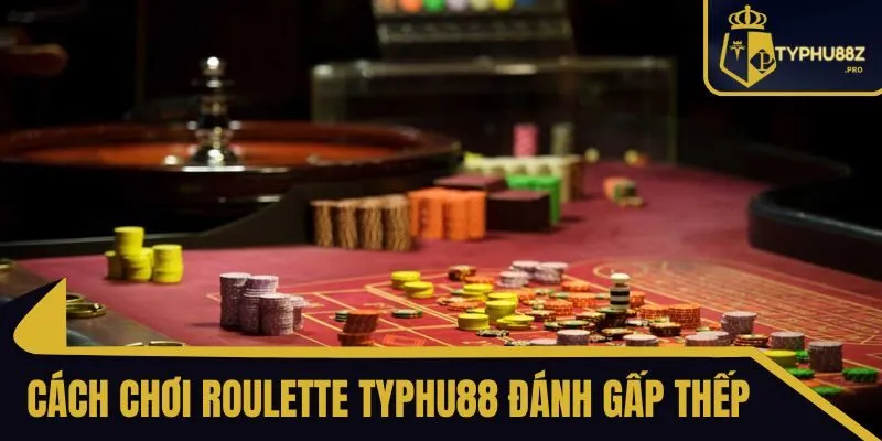 Cách Chơi Roulette typhu88