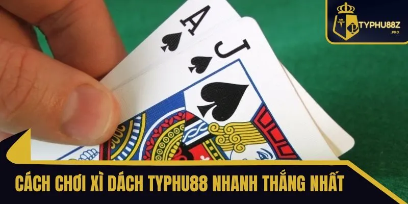 cách chơi xì dách typhu88