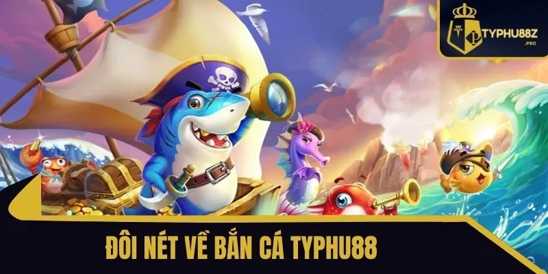 bắn cá typhu88