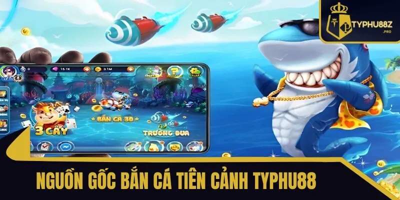 Bắn cá tiên cảnh typhu88